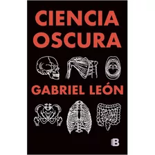 Libro Ciencia Oscura - Gabriel León