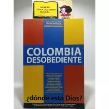 Colombia Desobediente - Stella Rincón - Alianza Pater - 2008