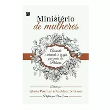 Ministério De Mulheres, De Furman, Gloria. Editora Missão Evangélica Literária, Capa Mole, Edição 1ª Edição Em Português, 2018