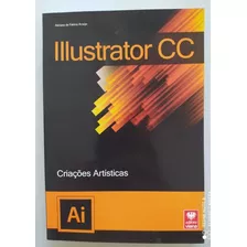 Livro Illustrator Cc Criações Artísticas - Frete Grátis