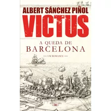 Victus, De Piñol, Albert Sánchez. Editora Schwarcz Sa, Capa Mole Em Português, 2015
