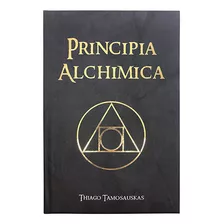 Principia Alchimica, De  thiago Tamosauskas. Editora Daemon, Capa Dura, Edição 1 Em Português, 2021