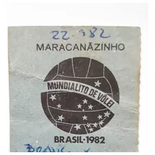 Ingresso Mundialito De Volei Brasil Campeão 1982 Maracanãzin