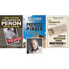 Colección Abel Reynoso - Pirulo - Fulano De Tal - Perón