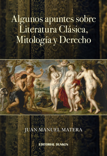 Algunos Apuntes Sobre Literatura Clásica Mitología Y Derecho