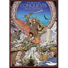 Livro The Book Of Conquests - Autor Jim Fitzpatrick, Editora Paper Tiger - Livro Ilustrado De Fantasia Baseado Na Mitologia Céltica.