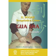 Gua Sha El Masaje Tereutico Chino
