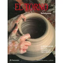 Libro El Torno. La Técnica Y El Arte Del Torno Explicados Co