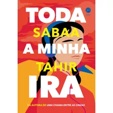 Toda A Minha Ira, De Tahir, Sabaa. Verus Editora Ltda., Capa Mole Em Português, 2022