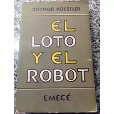 Libro El Loto Y El Robot De Arthur Koestler