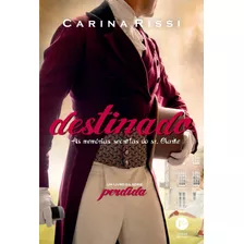 Destinado (vol. 3 Perdida): As Memórias Secretas Do Sr. Clarke, De Carina Rissi. Série Perdida (3), Vol. 3. Editora Verus, Capa Mole Em Português, 2015