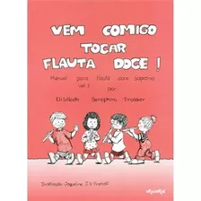 Vem Comigo Tocar Flauta Doce!