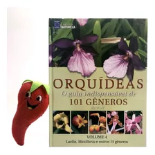 Livro Coleção Orquídeas: O Guia Indispensável De 101 Gêneros De A A Z - Volume 4