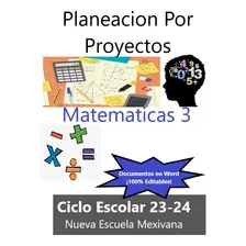 Planeación Por Proyectos - Matemáticas 3 Secundaria Word Edi