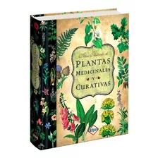 Libro Atlas Ilustrado De Plantas Medicinales Y Curativas