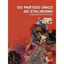 Do Partido Único Ao Stalinismo