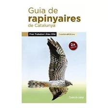 Guia De Rapinyaires De Catalunya: 4 (guies De Camp)