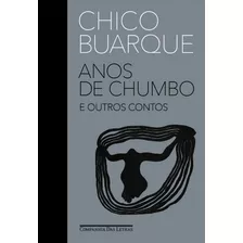 Livro Anos De Chumbo E Outros Contos