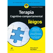 Terapia Cognitivo-comportamental Para Leigos, De Branch, Rhena. Para Leigos Editorial Starling Alta Editora E Consultoria Eireli, Tapa Mole En Português, 2018