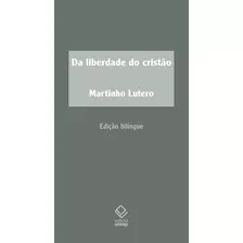Da Liberdade Do Cristão - 2ª Edição: Prefácios À Bíblia, De Lutero, Martinho. Fundação Editora Da Unesp, Capa Mole Em Português, 2015