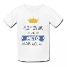 Camiseta Camisa Menino Infantil Promovido A Neto Mais Velho