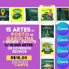 Pack- 15 Artes P/ Posto De Gasolina + 10mil Artes Ed Canva