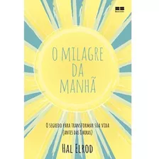 O Milagre Da Manhã | O Segredo Para Transformar Sua Vida