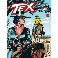 Tex Nº 618: A Dama Fatal, De Boselli, Mauro. Série Tex (618), Vol. 618. Editora Edições Mythos Eireli, Capa Mole Em Português, 2021