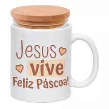 Caneca Porcelana Tampa Jesus Vive Feliz Pascoa Frase