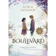 Boulevard. Libro 1: Edición Ilustrada Por Mmivens, De Salvador, Flor M.. Serie Boulevard, Vol. 1.0. Editorial Montena, Tapa Blanda, Edición 1.0 En Español, 1