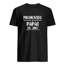 Camiseta Pai Presente Promovido A Papai Do Ano Camisa 