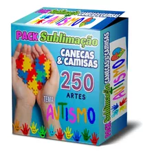 200 Artes Caneca E Camisas Autismo Sublimação Cdr E Canva