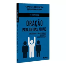 Oração Para Os Dias Atuais. Charles Spurgeon. Português. 