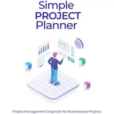 Libro: Planejador De Projetos Simples: Organizador De Gerenc