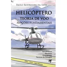 Helicóptero - Teoria De Voo - Tvh