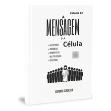 A Mensagem Da Célula - Vol. 02