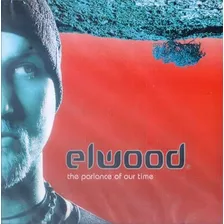Cd The Parlance Of Our Time Elwood