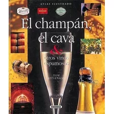 Atlas Ilustrado El Champan El Cava & Otros Vinos Esp