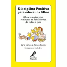 Disciplina Positiva Para Educar Os Filhos
