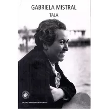 Tala. Gabriela Mistral. Udp