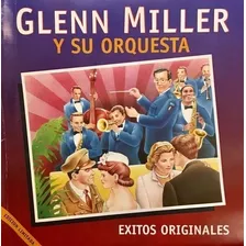 Glenn Miller Y Su Orquesta Éxitos Originales | Cd Nuevo