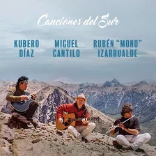 Canciones Del Sur Diaz, Cantilo Y Mono Izarrualde Cd Nuevo