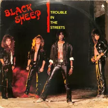 Black Sheep - Trouble In The Streets - Lp - 1985