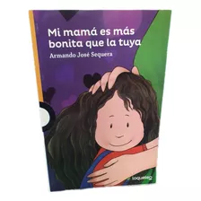  Mi Mamá Es Más Bonita Que La Tuya Libro Original.