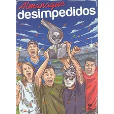 Almanaque Desimpedidos, De Desimpedidos, Desimpedidos. Editora Panda Books, Capa Mole Em Português, 2018