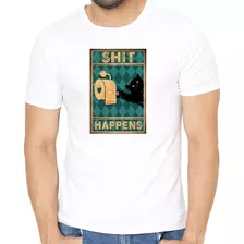 Remera Shit Happens/ Gato En El Baño/ No Molestar