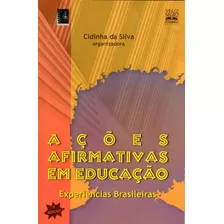 Ações Afirmativas Em Educação: Experiências Brasileiras, De Cidinha Da Silva. Editora Selo Negro - Grupo Summus, Capa Mole Em Português
