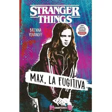 Stranger Things: Max, La Fugitiva - Brenna Yovanoff