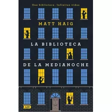 La Biblioteca De La Medianoche - Matt Haig (español)