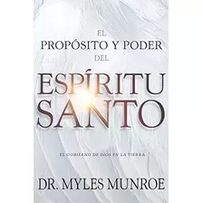 El Propósito Y El Poder Del Espíritu Santo